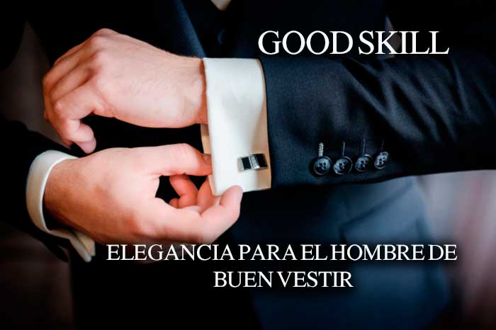 Good Skill para hombres de buen vestir